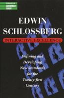 Interactive Excellence: Defining and Developing New Standards for the 21st Century (Library of Contemporary Thought) 0345423712 Book Cover