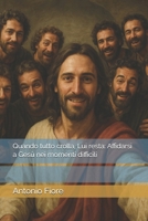 Quando tutto crolla, Lui resta: Affidarsi a Gesù nei momenti difficili (Italian Edition) B0FCXPX496 Book Cover