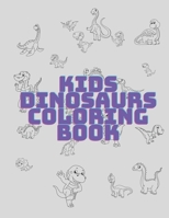 Kids Dinosaurs Coloring Book: Coloring Book for Kids Ages 4-8 B0BRZ69QVX Book Cover