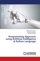 Programming Approach using Artificial Intelligence & Python Language 6138327659 Book Cover