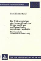 Der Erklaerungsbeitrag Des Konsumklima-Index Fuer Das Nachfrage- Und Sparverhalten Der Privaten Haushalte: Eine Theoretische Und Empirische Untersuchu 3820411240 Book Cover