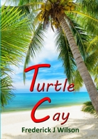 Turtle Cay 1326430122 Book Cover