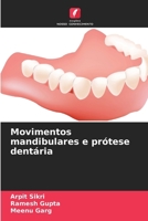 Movimentos mandibulares e prótese dentária 6207361067 Book Cover