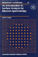 An Introduction to Surface Analysis by Electron Spectroscopy (Microscopy Handbooks) 0198564252 Book Cover