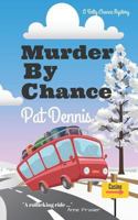 Murder by Chance 151939523X Book Cover