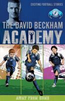 The David Beckham Academy #5 - Away from Home 1405251646 Book Cover