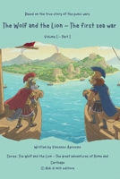The Wolf and the Lion – The first sea war: Volume I – Part I (The Wolf and the Lion – The great adventures of Rome and Carthage) B0F87DYD9C Book Cover