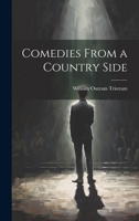 Comedies From a Country Side 1022083260 Book Cover