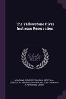 The Yellowstone River Instream Reservation 1379178312 Book Cover