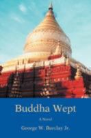 Buddha Wept 0595493505 Book Cover