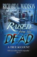 Raised from the Dead 0942507436 Book Cover