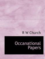 Occasional Papers Selected from the Guardian, the Times, and the Saturday Review 1846-1890 1523858230 Book Cover