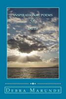 Inspirational Poems of Faith: Inspiration, Lord, God, Love 1717394035 Book Cover