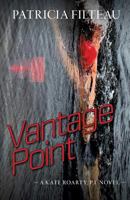 Vantage Point: A Kate Roarty, P.I. Novel 1773020684 Book Cover