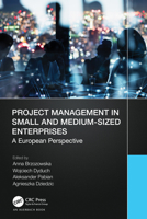 Project Management in Small and Medium-Sized Enterprises: A European Perspective 1032314710 Book Cover