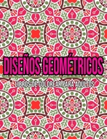 Diseños Geométricos : Libros de colorear para adultos (Spanish Edition) B08JFBMZLV Book Cover
