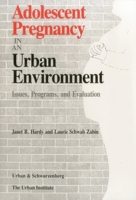 Adolescent Pregnancy in an Urban Environment: Issues, Programs, and Evaluation 0877665206 Book Cover