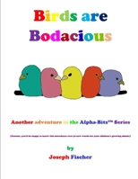 Birds Are Bodacious B0B4WRPTHZ Book Cover