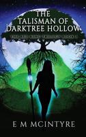The Talisman of Darktree Hollow 0998899356 Book Cover