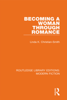 Becoming a Woman Through Romance (Critical Social Thought) 0367339099 Book Cover