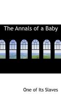 The Annals of a Baby 1110404115 Book Cover