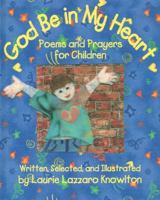 God Be in My Heart: Poems and Prayers for Children 1563976463 Book Cover