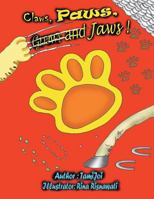 Claws, Paws, Gnaws and Jaws! 1543406351 Book Cover