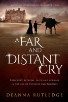 A Far and Distant Cry 0578779137 Book Cover