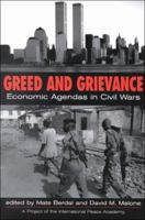 Greed and Grievance: Economic Agendas in Civil Wars 1555878687 Book Cover