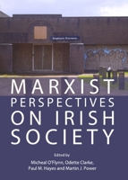 Marxist Perspectives on Irish Society 1443838896 Book Cover