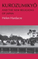 Kurozumikyo and the New Religions of Japan 0691020485 Book Cover