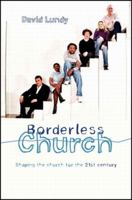 Borderless Church: Shaping the Church for the 21st Century 1850786461 Book Cover