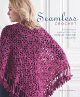 Seamless Crochet: Techniques and Designs for Join-As-You-Go Motifs 1596682973 Book Cover
