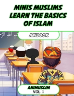 Minis muslims earns the basics of islam: Anibook B0FJWP8ZBY Book Cover