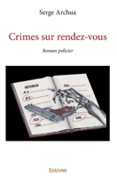 Crimes sur rendez-vous: Roman policier (French Edition) 2414248254 Book Cover