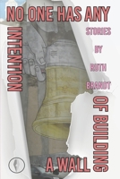 No One has any Intention of Building a Wall 1913211649 Book Cover