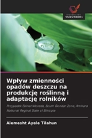 Wplyw zmiennosci opadów deszczu na produkcje roslinna i adaptacje rolników (Polish Edition) 6200570833 Book Cover