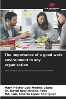 The importance of a good work environment in any organization 6208613353 Book Cover