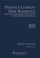 Product Liability Desk Reference, 2012 Edition 145480193X Book Cover