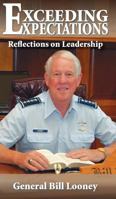 Exceeding Expectations: Reflections on Leadership 0982018517 Book Cover