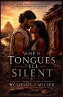 When Tongues Fell Silent B0H4XMMTB1 Book Cover