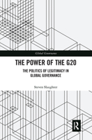 The Power of the G20: The Politics of Legitimacy in Global Governance 1032239565 Book Cover