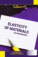 Elasticity of Materials: An Introduction 9389183774 Book Cover