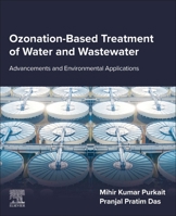 Ozonation-Based Treatment of Water and Wastewater: Advancements and Environmental Applications 044327598X Book Cover