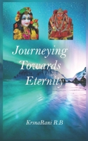Journeying Towards Eternity B0BWYPSH5T Book Cover