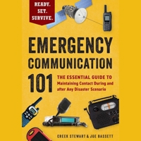 Emergency Communication 101: The Essential Guide to Maintaining Contact During and After Any Disaster Scenario 1668162172 Book Cover