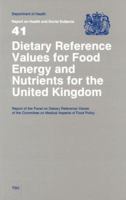 Dietary Reference Values of Food Energy & Nutrients for the U. K. (Coma Rpt) (Report on Health & Social Subjects) 0113213972 Book Cover