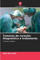 Tumores do coração: Diagnóstico e tratamento (Portuguese Edition) 6208040477 Book Cover