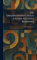 Die Erkenntnispsychologie Des Aegidius Romanus (German Edition) 1025603958 Book Cover