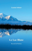 Le lac blanc 2322155632 Book Cover